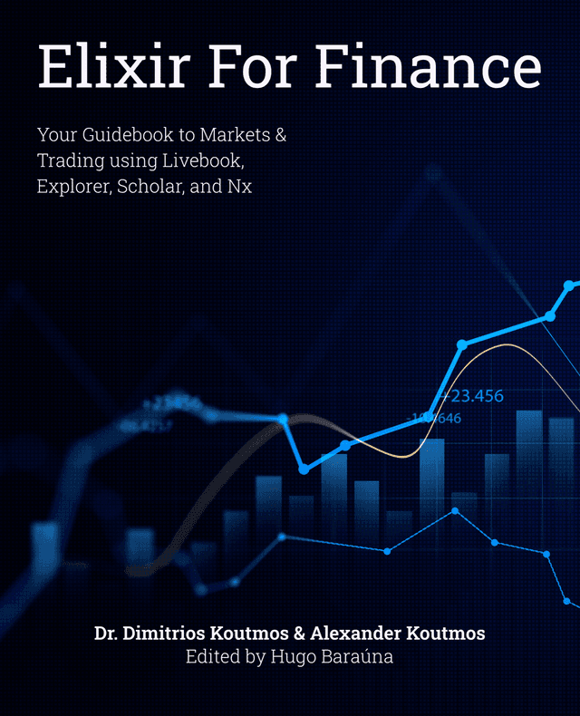 Elixir For Finance: Your Guidebook to Markets & Trading using Livebook, Explorer, Scholar, and Nx-Wow! eBook